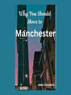 cover image of Why You Should Move to Manchester